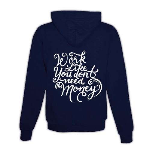 Pull à capuche « Work like you don’t need money » unisexe